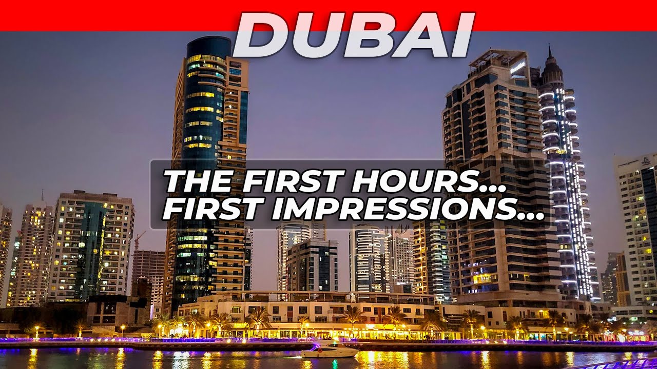 The First Hours in Dubai and the First Impressions 🇦🇪