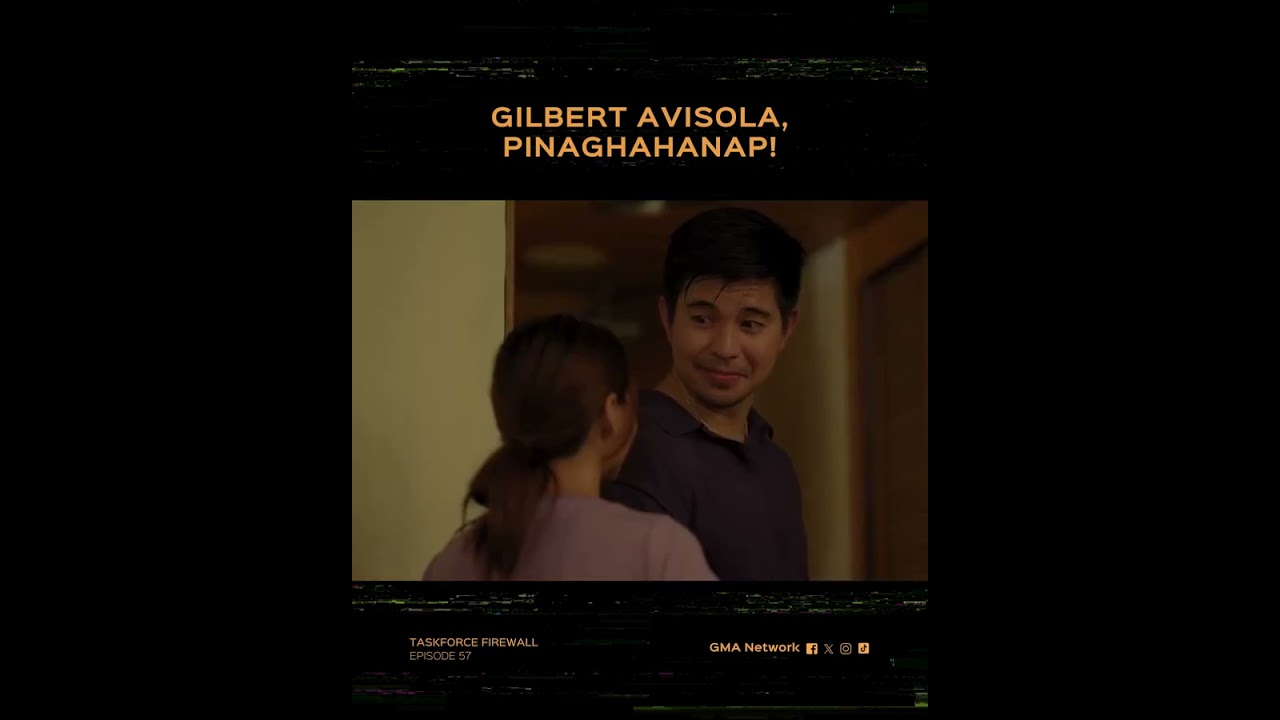 Taskforce Firewall: Gilbert Avisola, pinaghahanap! | Episode 57