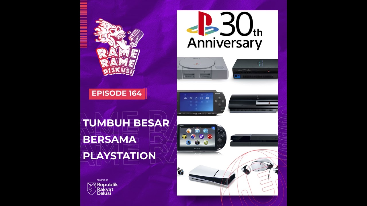 Episode 164: Tumbuh Besar Bersama Playstation