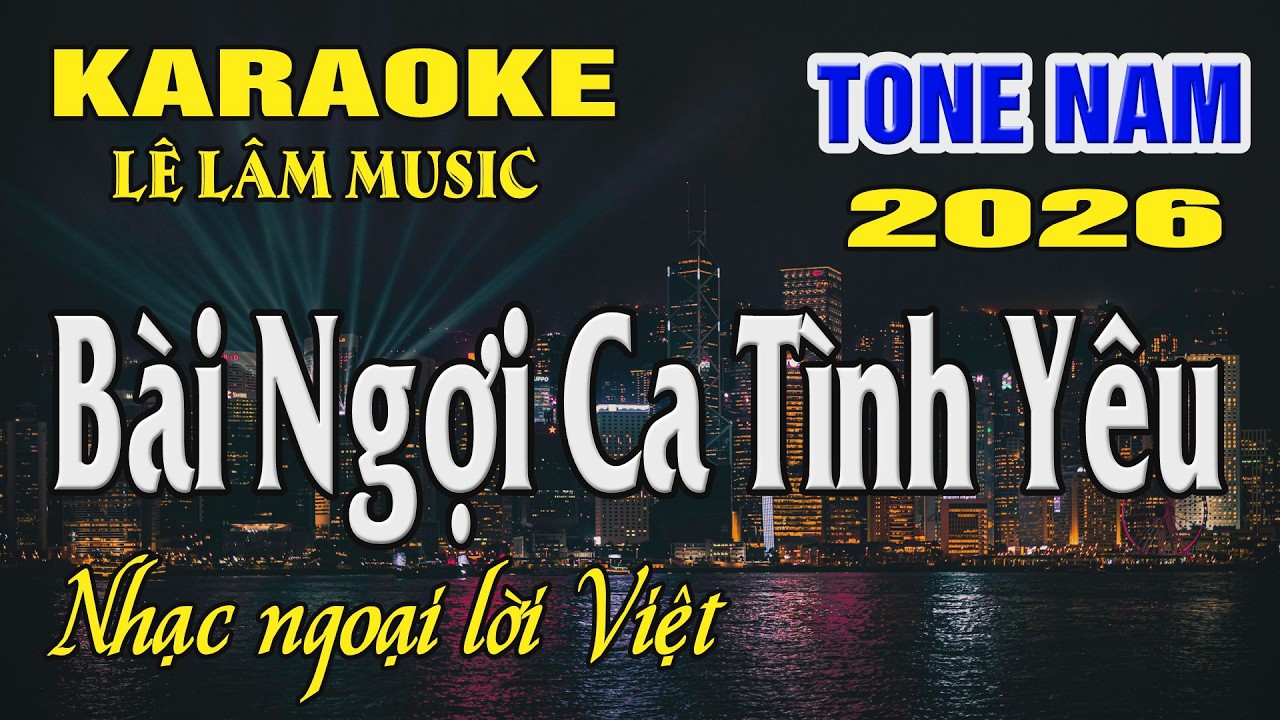 Karaoke Bài Ngợi Ca Tình Yêu Tone Nam ( C#m ) Karaoke Lê Lâm Music
