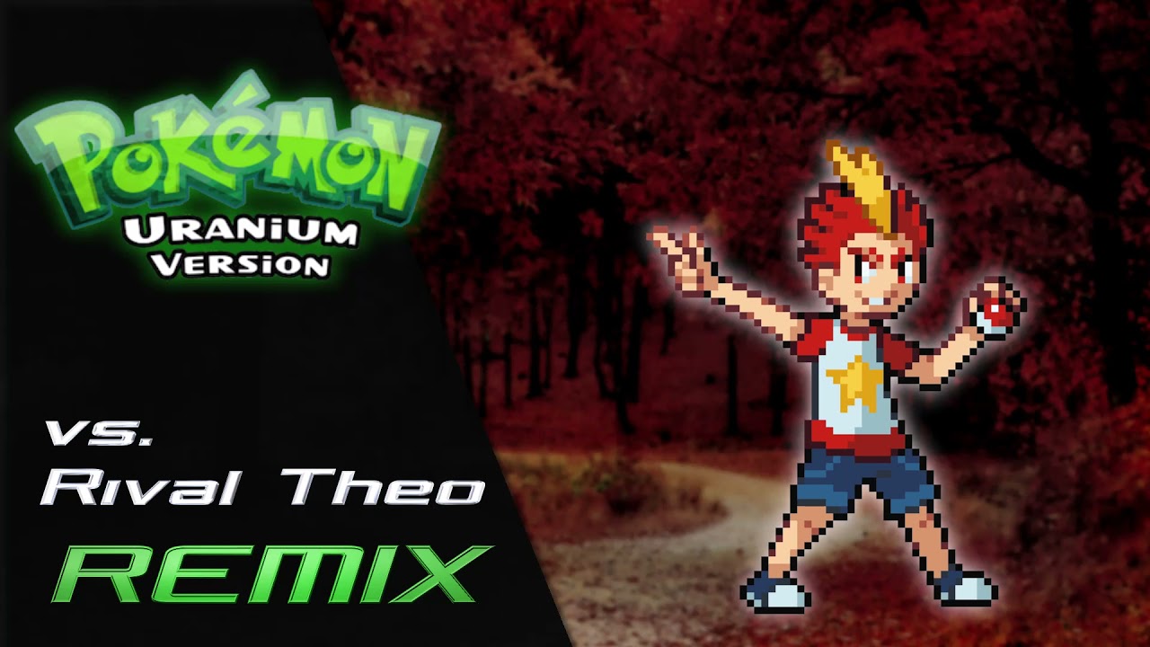 Pokémon Uranium - Battle! Rival Theo [REMIX]