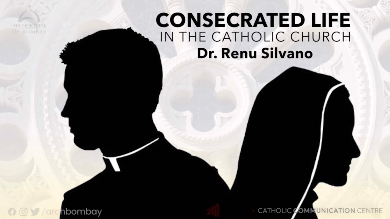 Archdiocese of Bombay - Consecrated Life in the Catholic Church | Dr Renu Silvano