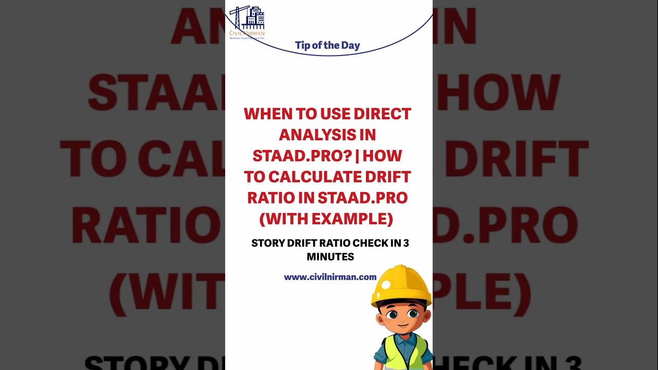 WHEN TO USE DIRECT ANALYSIS IN STAAD.PRO? | HOW Aa TO CALCULATE DRIET RATIO IN STAAD.O