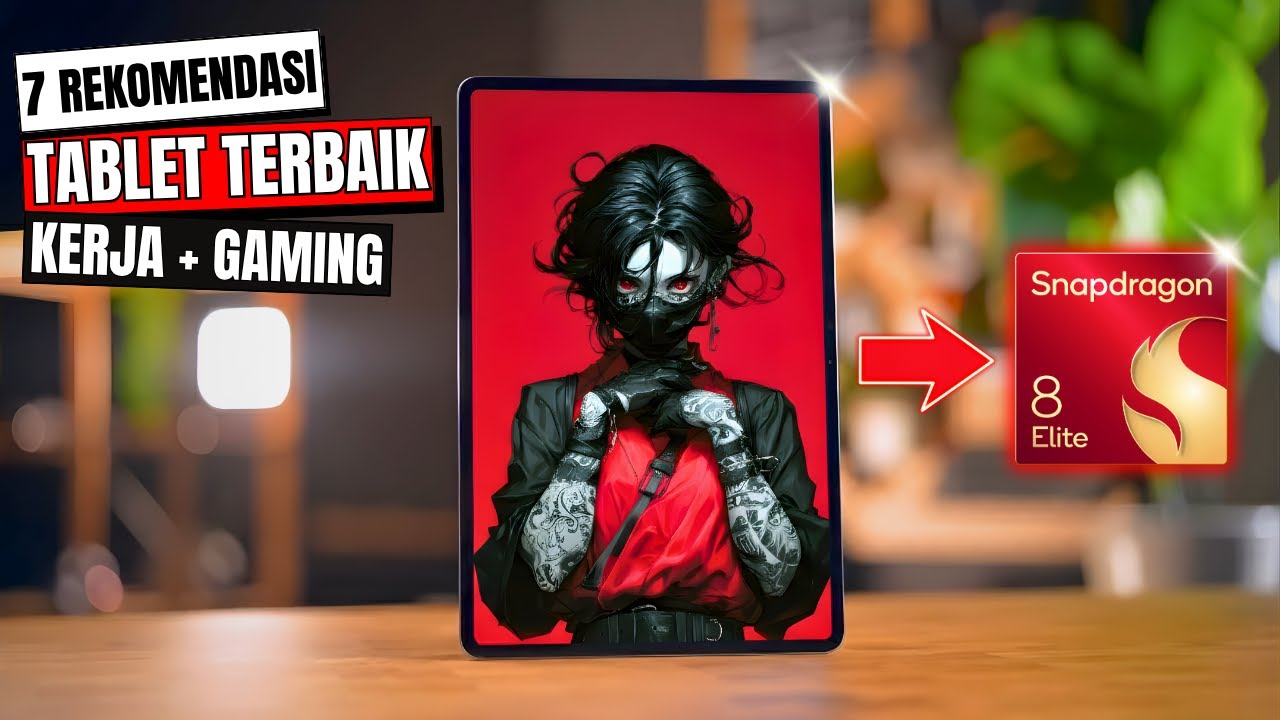 7 TABLET TERBAIK UNTUK KERJA + GAMING OKTOBER 2025