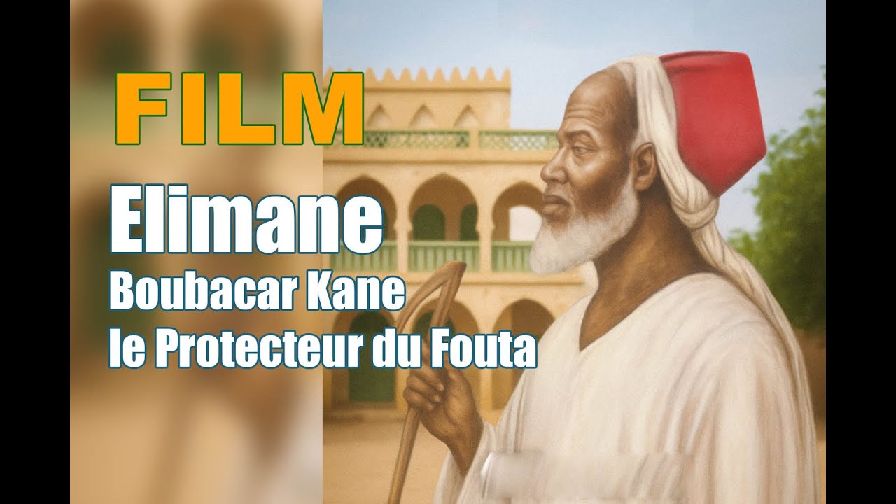 FILM Elimane Boubacar Kane - le Protecteur du Fouta