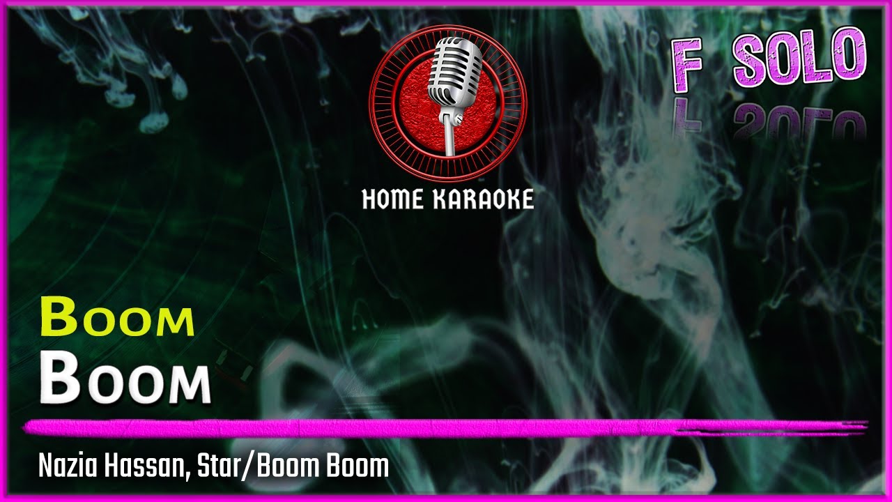 Boom Boom | F Solo - Nazia Hassan, Star/Boom Boom (Home Karaoke)