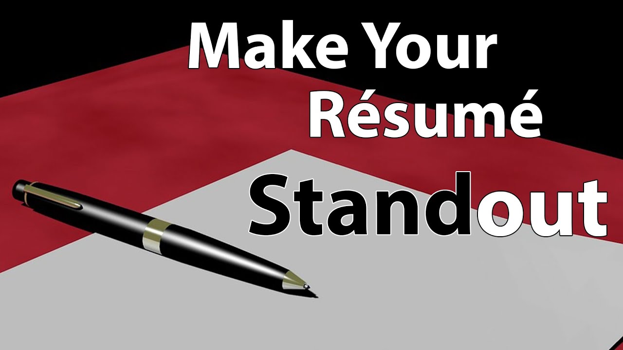 Make Your Resume Standout
