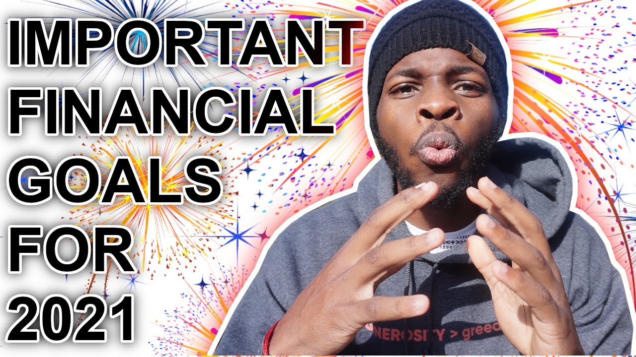 2021 Financial Goals and How to Accomplish Them