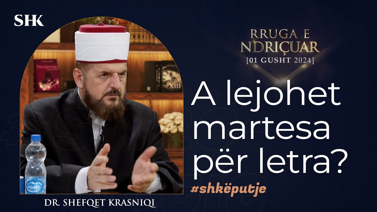 A lejohet martesa për letra? - Dr. Shefqet Krasniqi