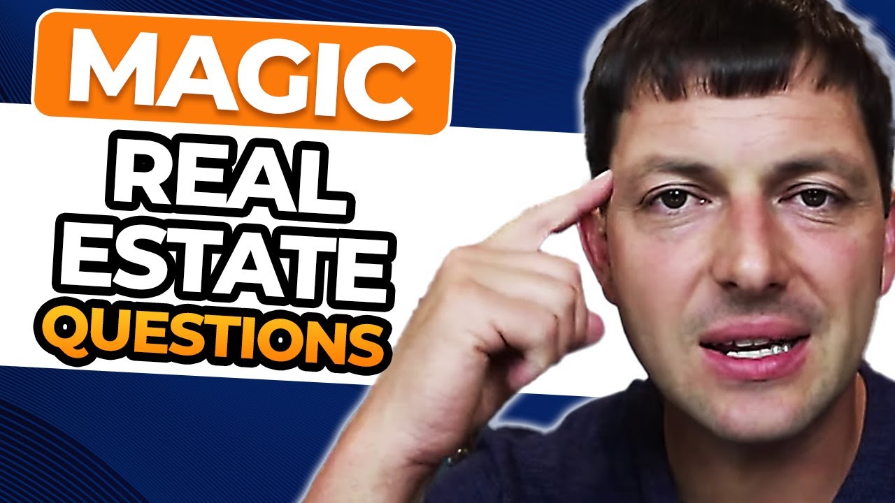4 Magic Real Estate Questions for real estate agents