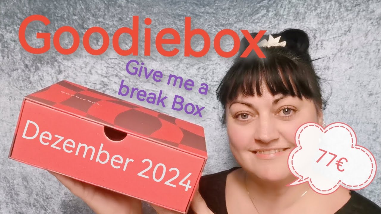 Goodiebox Dezember 2024 ⚡ Give me a break Box #goodiebox #beautybox #unboxing #beauty