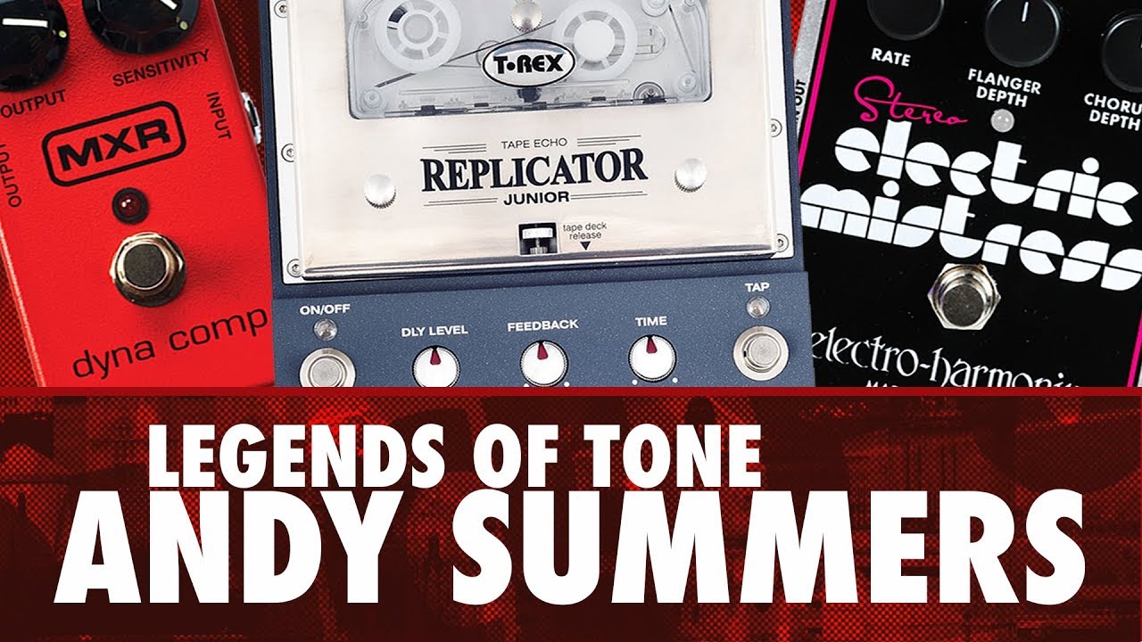 Legends of Tone: Andy Summers of The Police
