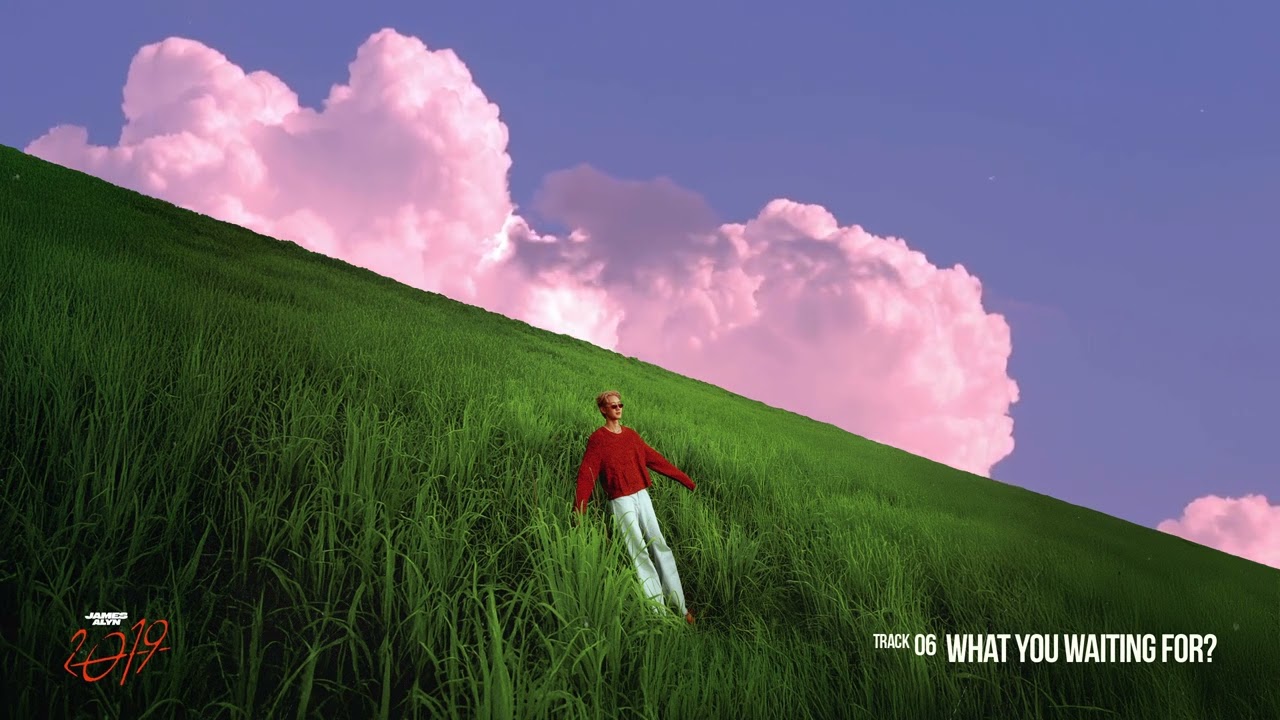 James Alyn - What You Waiting For? (Official Audio)