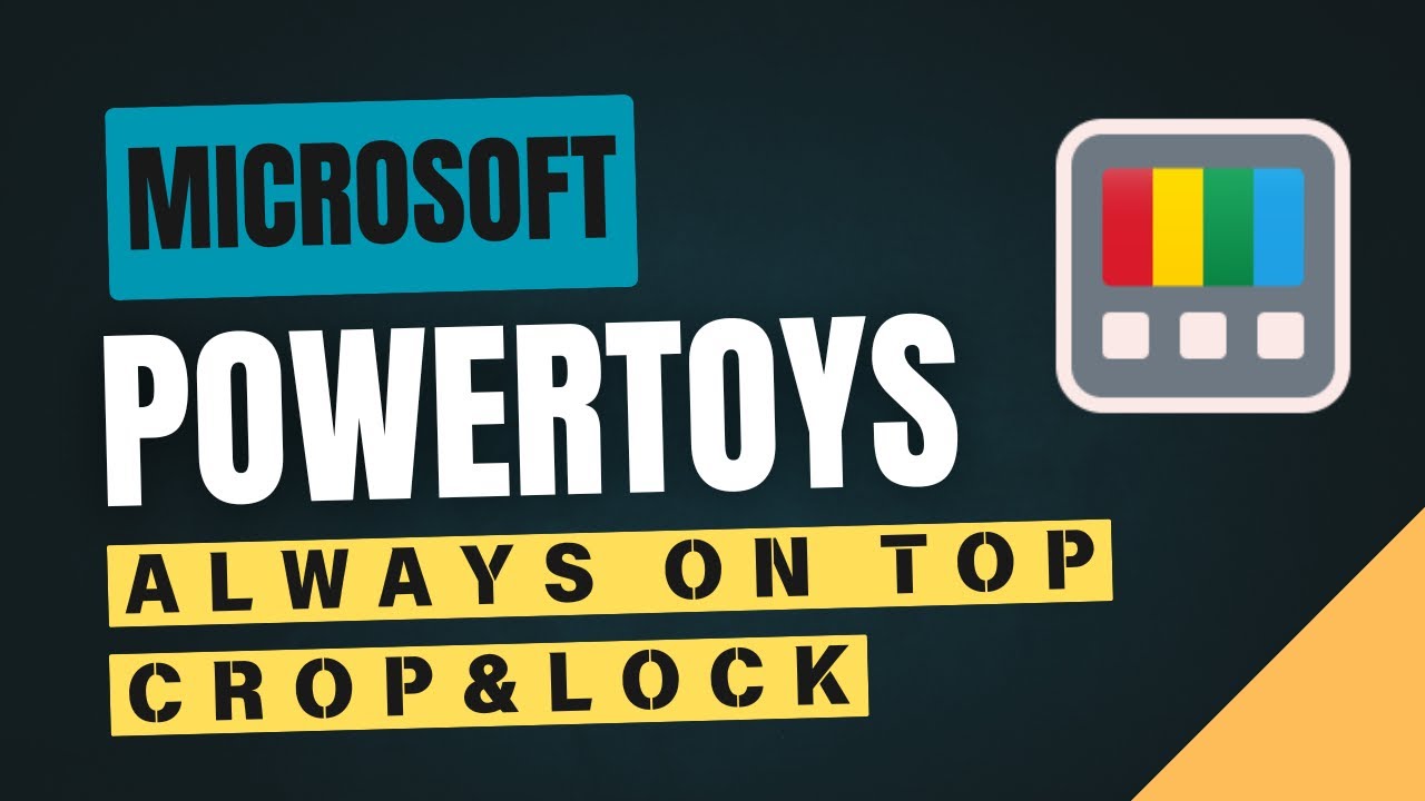 Microsoft PowerToys: Always On Top and Crop & Lock &ndash; Boost Your Productivity! (PowerToys Series #5)