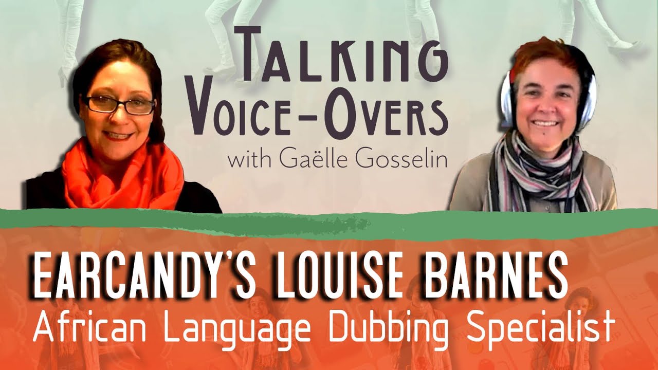 Earcandy - Louise Barnes - African Language Dubbing Specialist
