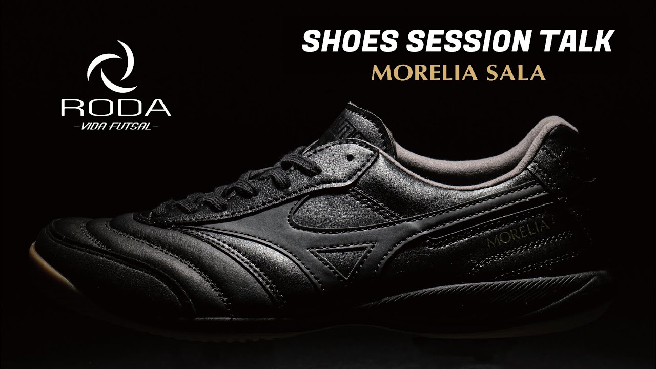 【フットサルシューズ徹底解説!!】SHOES SESSION TALK 《MIZUNO/MORELIA SALA》