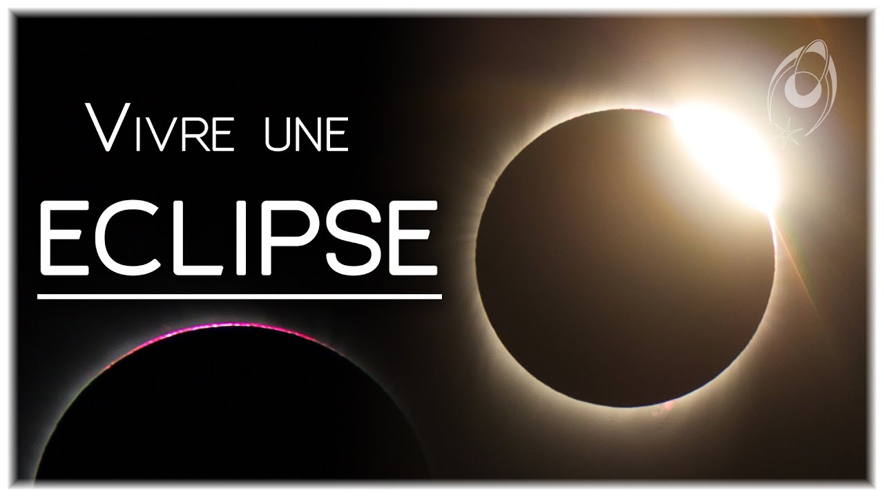 🔅 VIVRE UNE ÉCLIPSE TOTALE DE SOLEIL