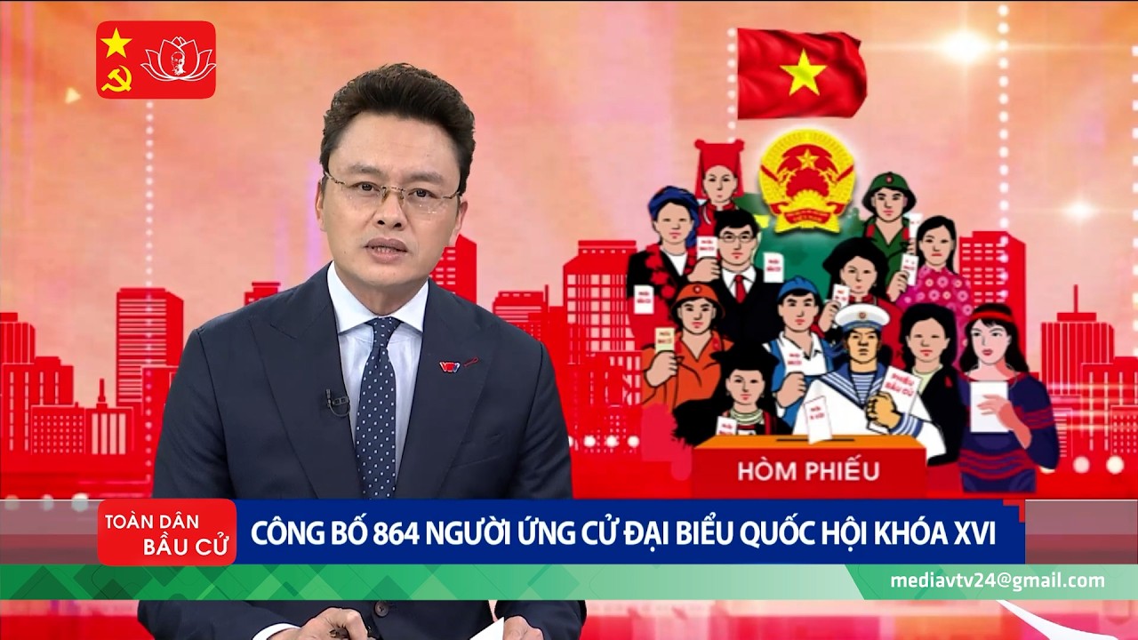 Công bố 864 người ứng cử đại biểu Quốc hội khóa XVI | VTV