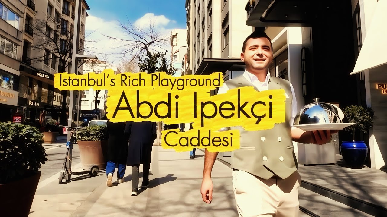 Istanbul’s Rodeo Drive | Abdi İpekçi street  , Playground of the Rich 🇹🇷