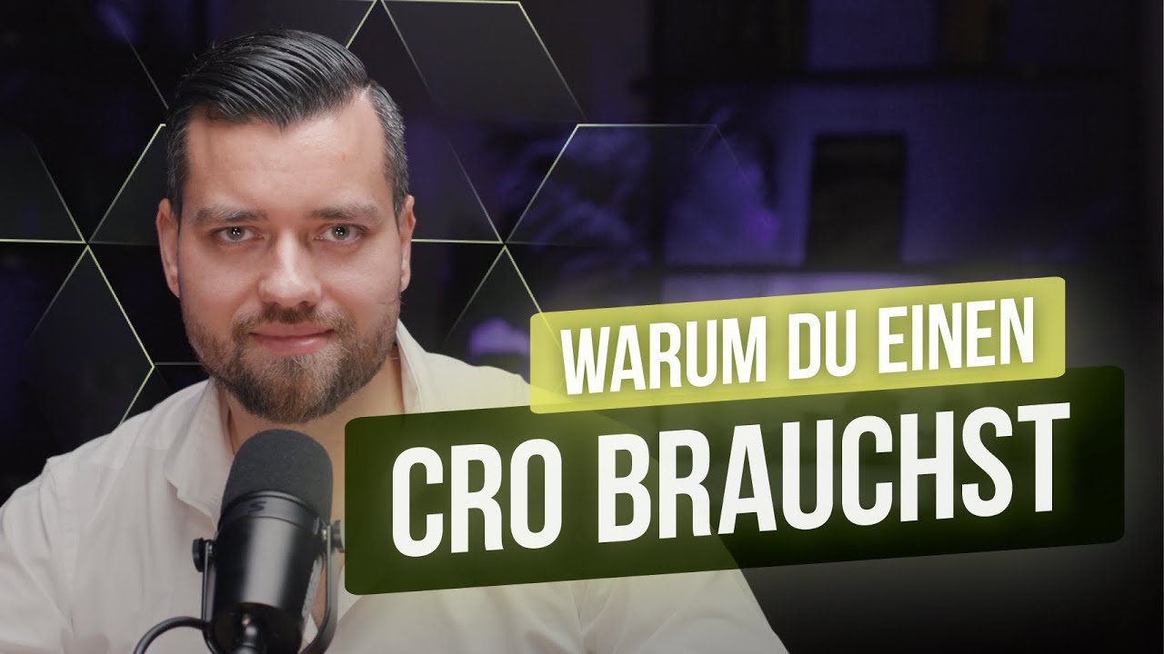 Warum Du einen CRO brauchst