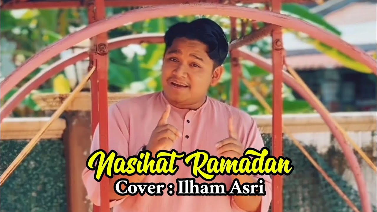 Nasihat Ramadan - cover by Ilham Asri