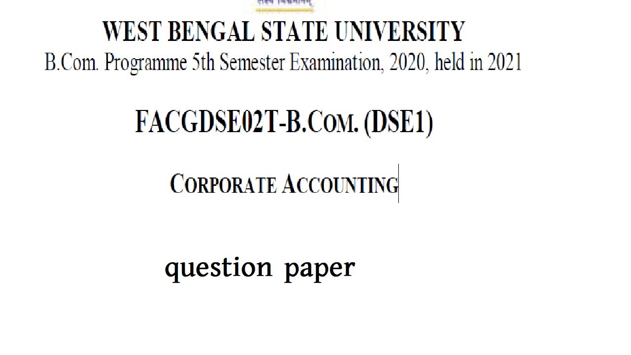 wbsu BCom  Programme FACGDSE02T-B.COM. (DSE1) 5th Semester Examination, 2020 question paper