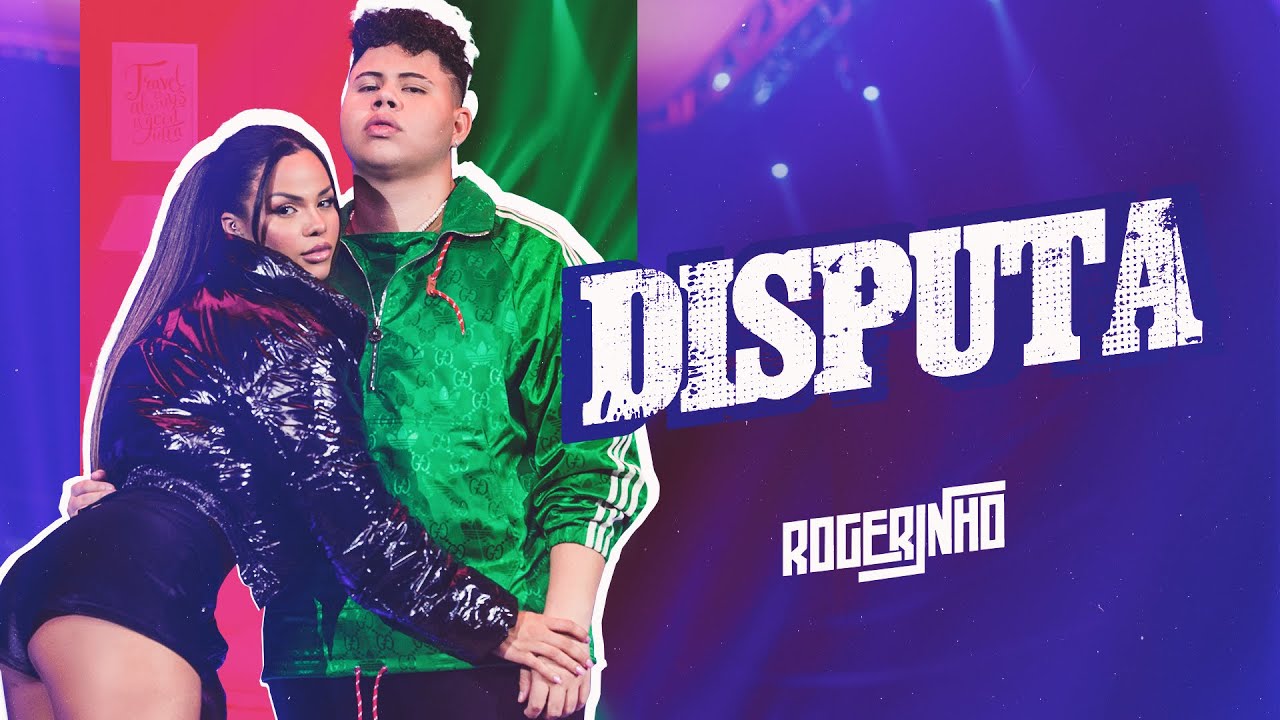 ROGERINHO - DISPUTA