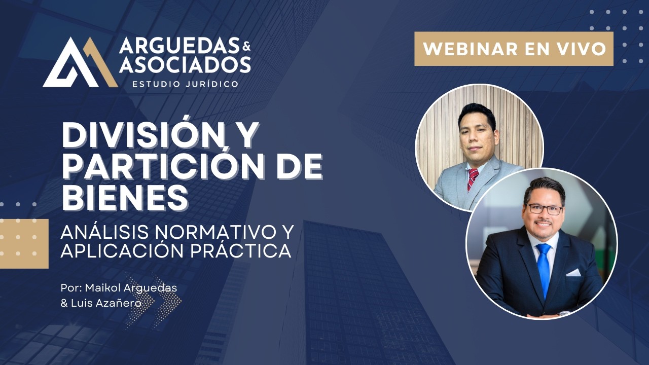 División y Partición de Bienes - Estudio Arguedas & Asociados