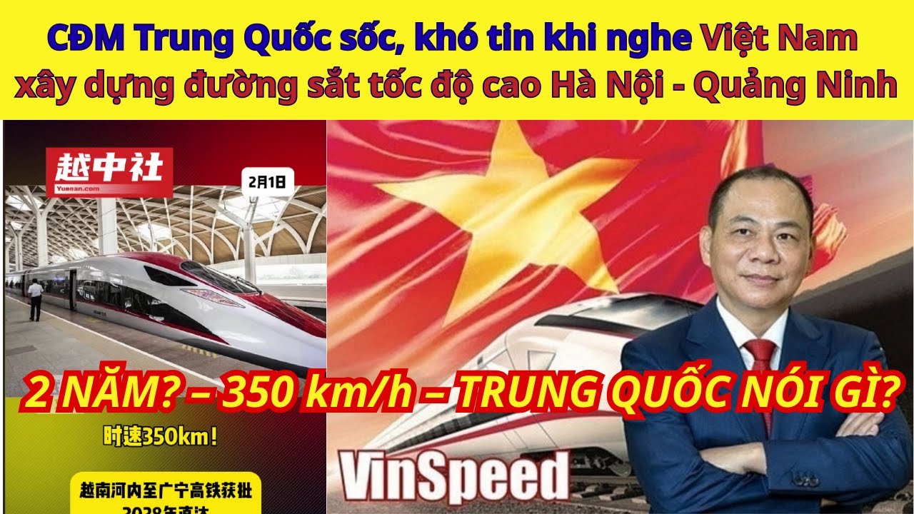 CĐM Trung Quốc sốc, khó tin khi nghe Việt Nam xây dựng đường sắt tốc độ cao Hà Nội - Quảng Ninh