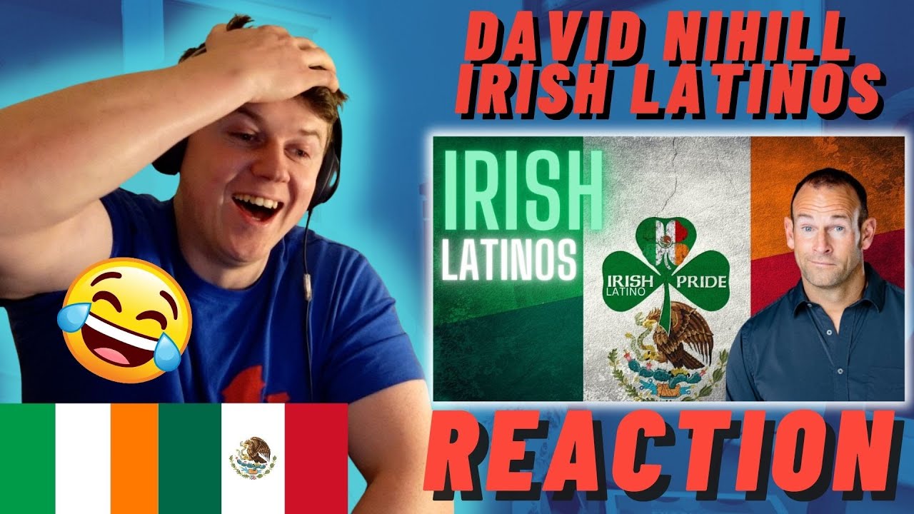 Дэвид Нихилл - Ирландские латиноамериканцы🇮🇪🇲🇽(Сомос Пайсанос) - ИРЛАНДСКАЯ РЕАКЦИЯ
