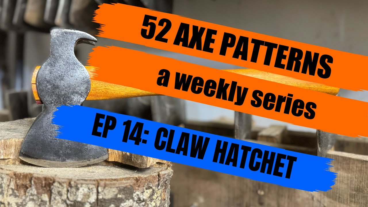 52 AXE PATTERNS (EP 14: Claw Hatchet)