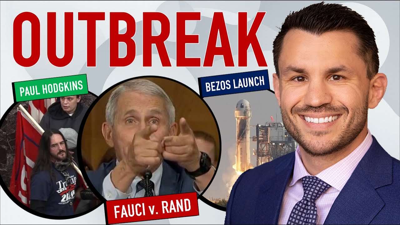 Dem Outbreak + Fauci vs. Rand, Paul Hodgkins&rsquo; 8-Month Sentence, Bezos&rsquo; Launch Irks America