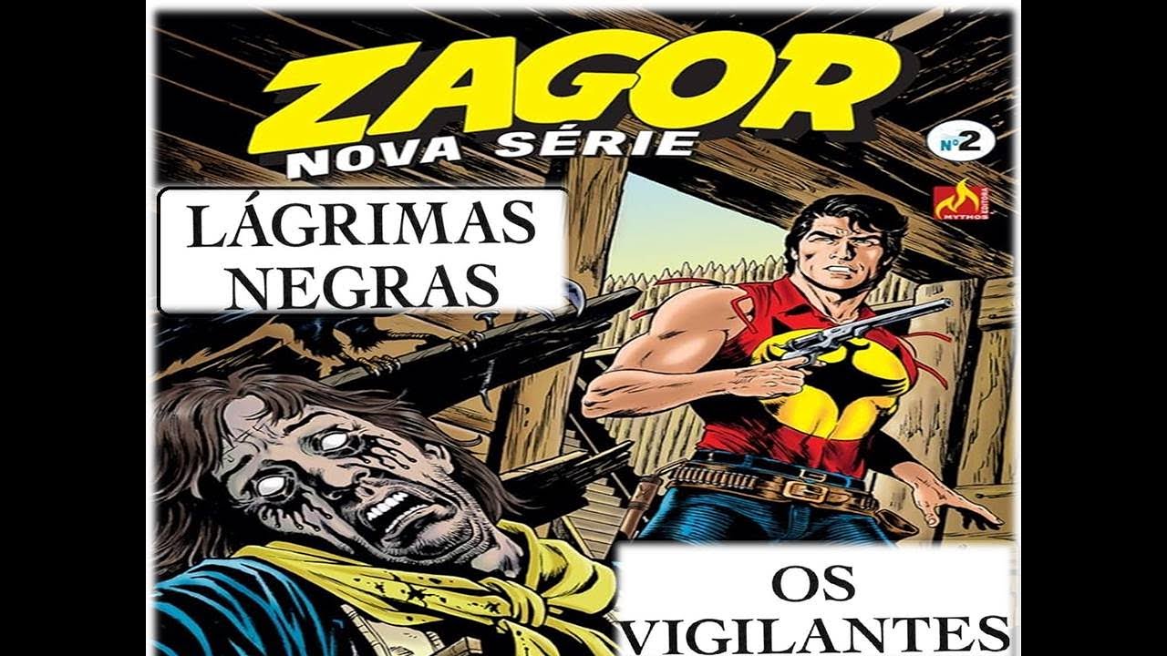 Zagor Nova Serie N.º 02: Os Vigilantes / Lagrimas Negras