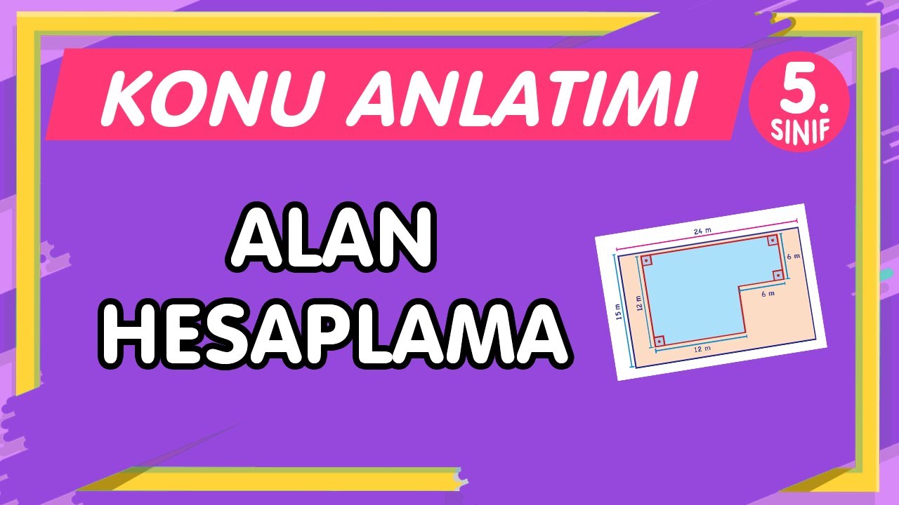 ALAN HESAPLAMA (Tahmin-Problemler) | 5.Sınıf Matematik Konu Anlatımı
