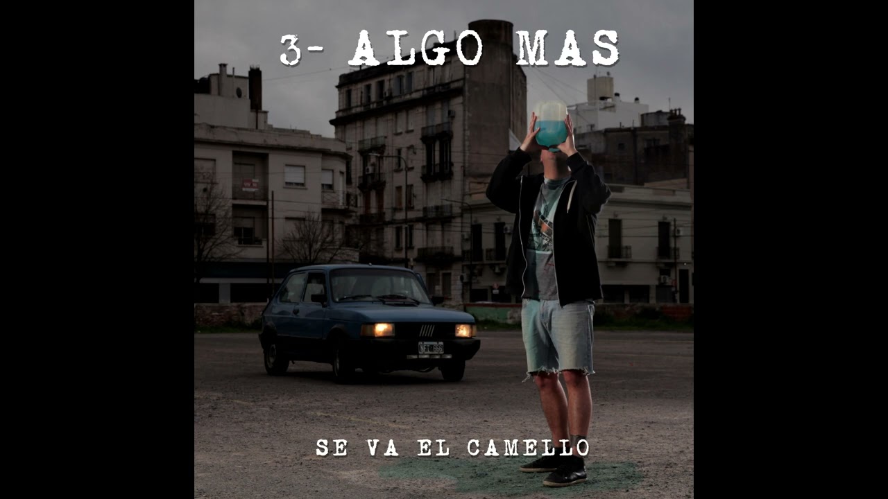 SE VA EL CAMELLO - Algo más