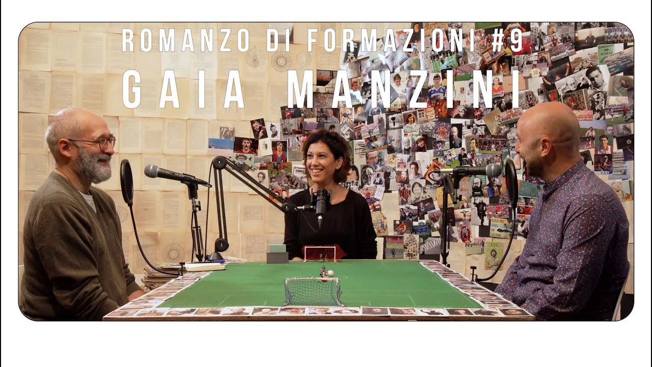 ROMANZO DI FORMAZIONI #9 _ GAIA MANZINI