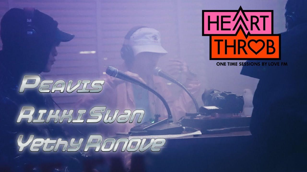 PEAVIS / RikkiSwan / Yethy Ronove      BEATS ：NARISK【 LOVE FM ONE TIME SESSIONS 