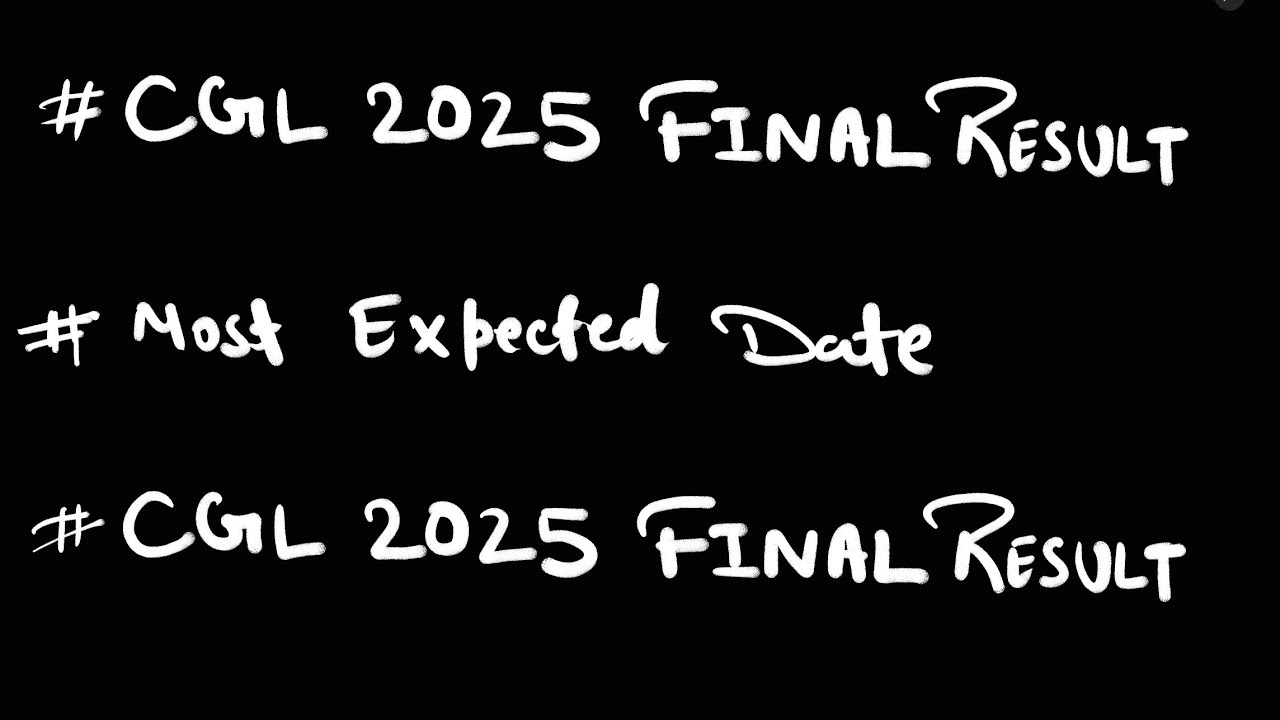 CGL MAINS 2025 FINAL RESULT!  MOST EXPECTED DATE FOR CGL 2025 ? कब तक आ सकता है cgl 25 final result 