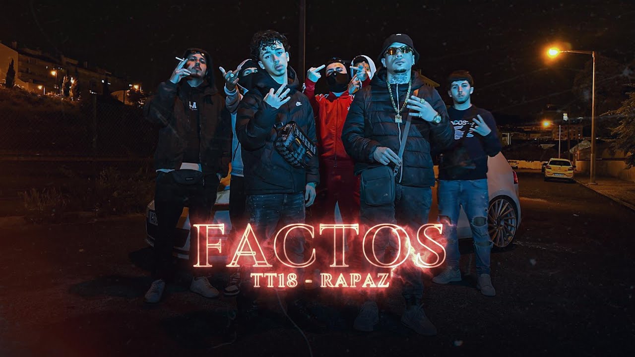 FACTOS - TT18 x RAPAZ (VIDEO CLIPE OFICIAL)