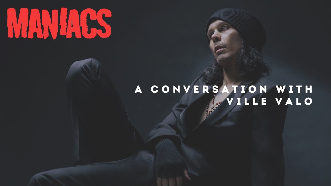 A Conversation With Ville Valo (VV/HIM) | MANIACS