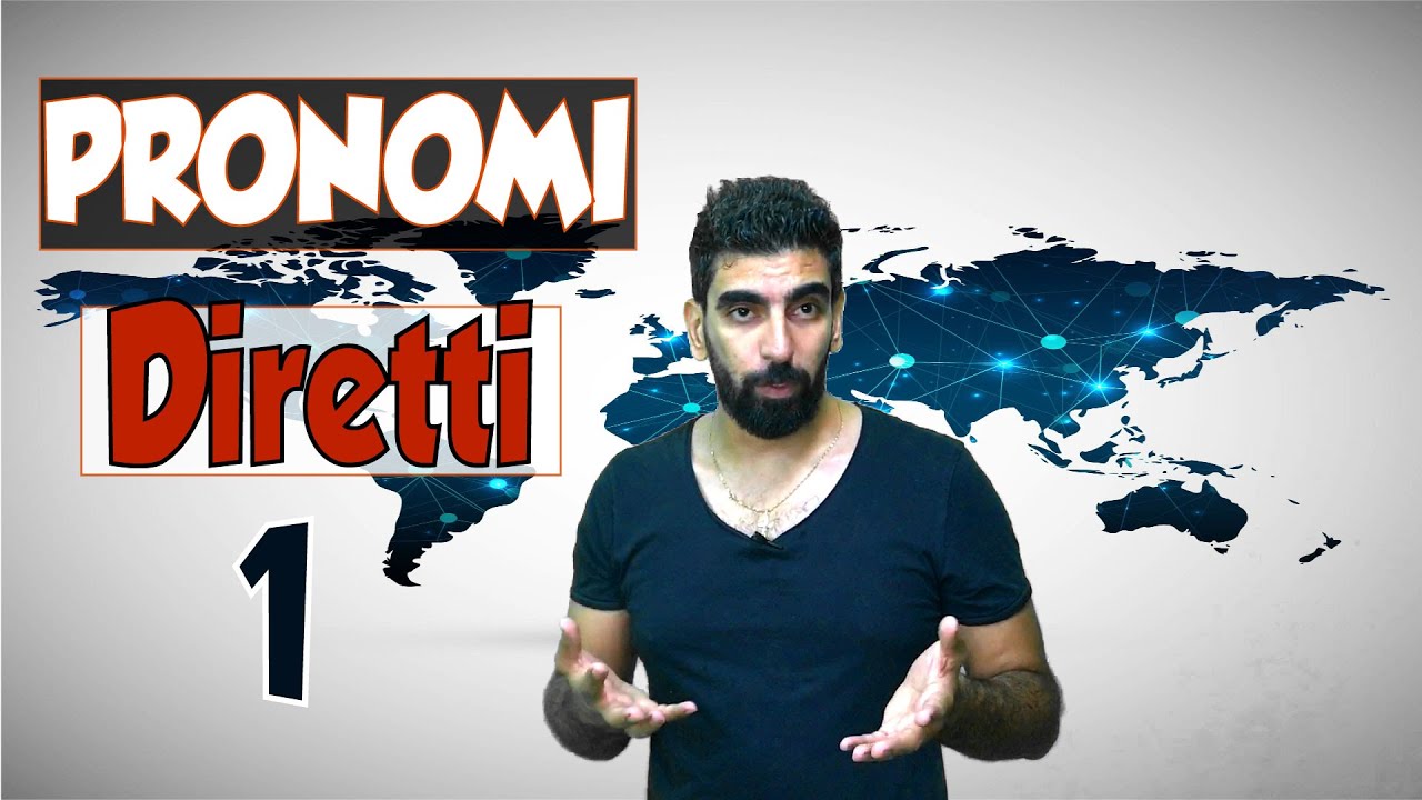 الضمائر المباشرة -  PRONOMI DIRITTI 1