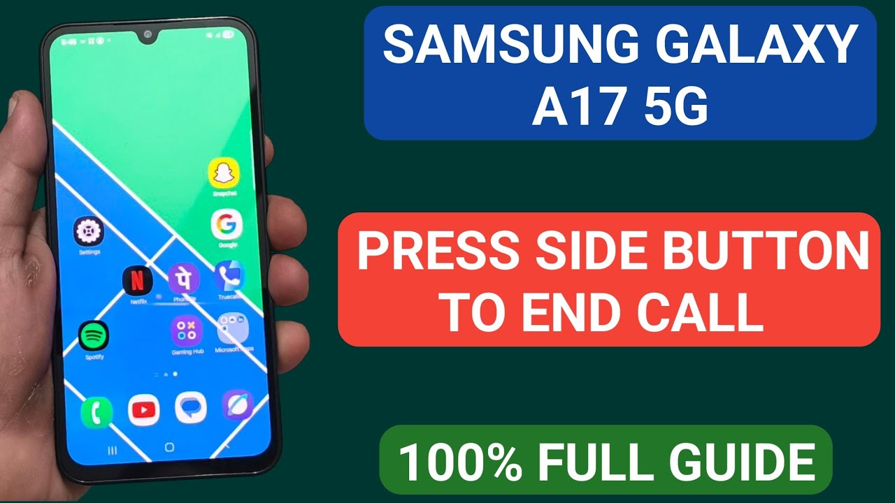Samsung galaxy A17 5G mein press side button to end call setting kaise use kare