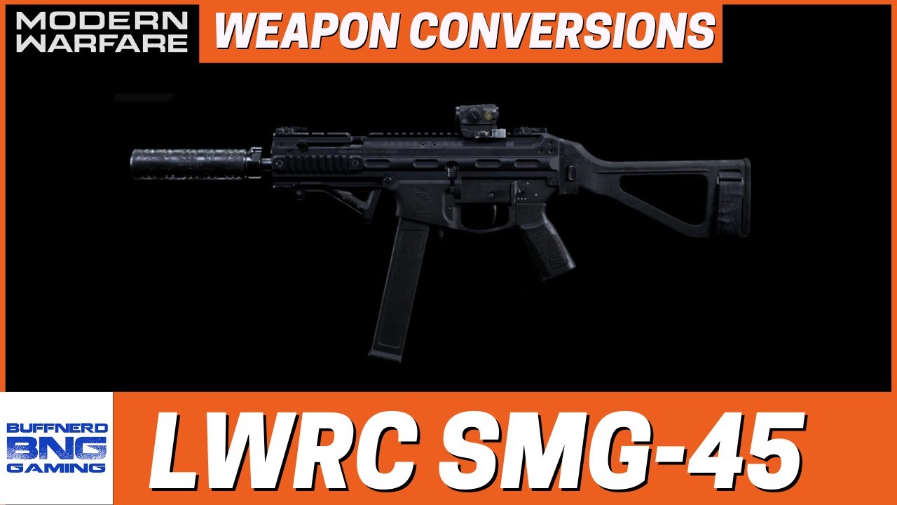 LWRC SMG-45 Weapon Conversions - Call Of Duty Modern Warfare