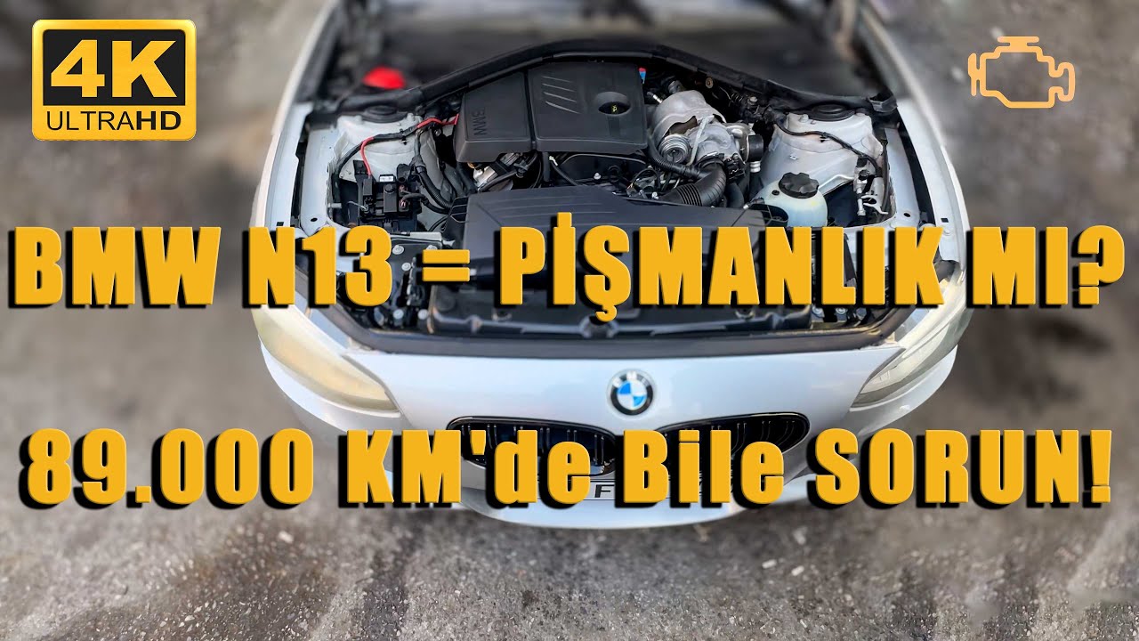 BMW Severler Şokta! N13 Motor 89.000 KM’de Arıza Yaptı
