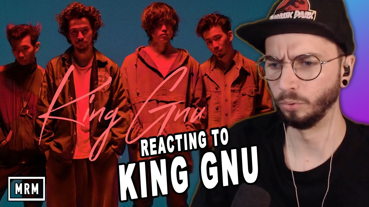 REACTING TO KING GNU!