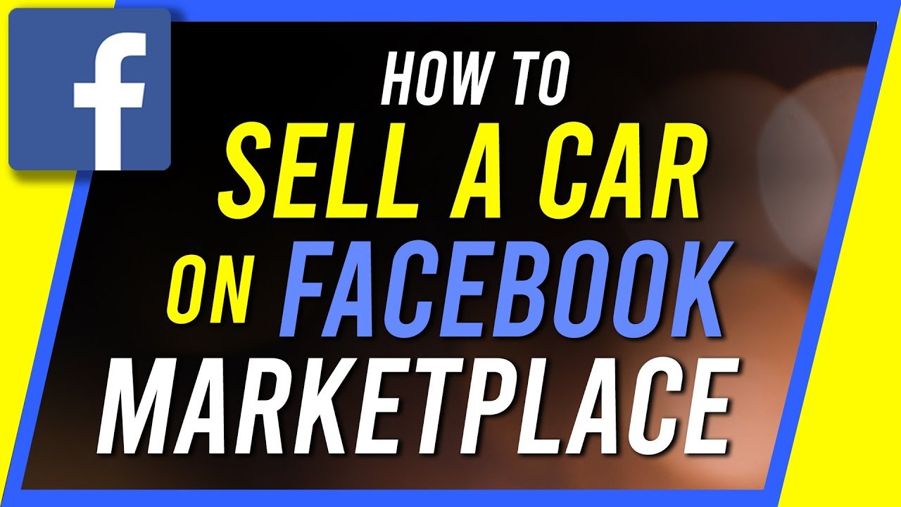 How to Sell a Car on Facebook Marketplace