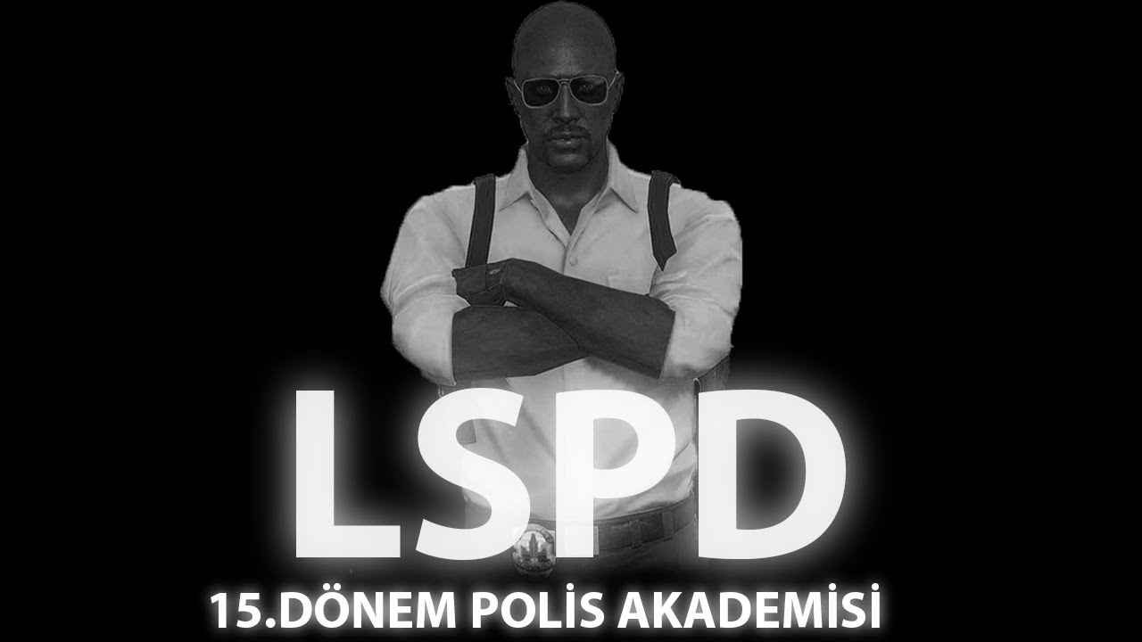 EİGHTBORNV 15.DÖNEM LSPD POLİS AKADEMİSİ BÖLÜM 1