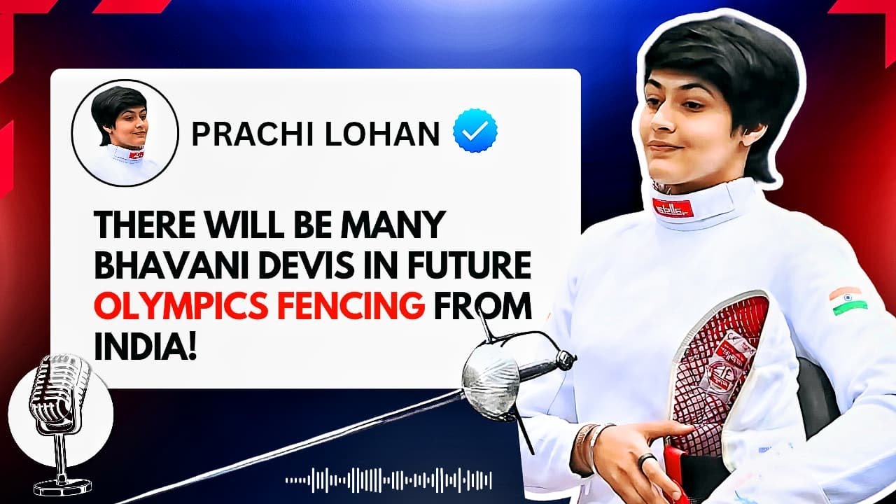 Fencing in India🤺- Teen sensation PRACHI LOHAN Podcast