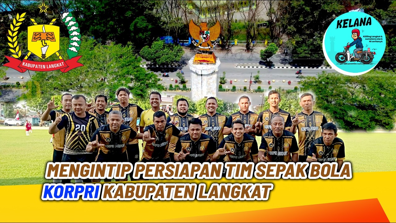 Mengintip Persiapan Tim Sepak bola KORPRI Kabupaten Langkat || KELANA