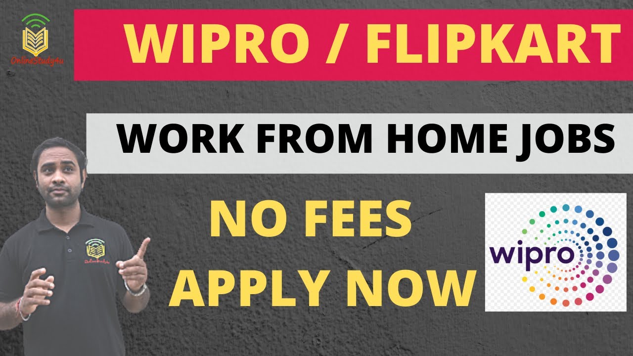 WIPRO/Flipkart Work From Home Jobs | 10th , 12th, Graduation | No Experience Required
